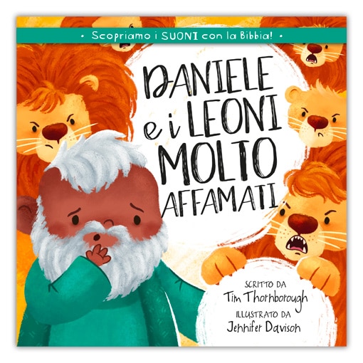 DANIELE E I LEONI MOLTO AFFAMATI Scopriamo i suoni con la Bibbia