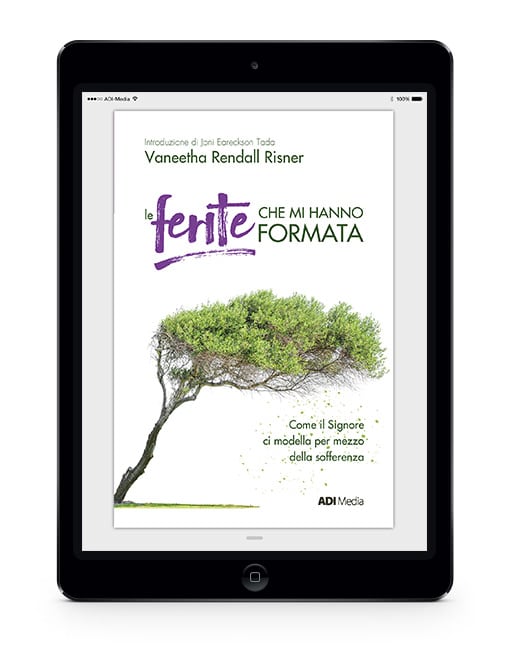 LE FERITE CHE MI HANNO FORMATA Come il Signore ci modella per mezzo della sofferenza [EBOOK]