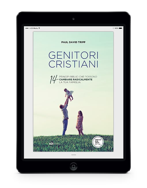 GENITORI CRISTIANI 14 princìpi biblici che possono cambiare radicalmente la tua famiglia [EBOOK]