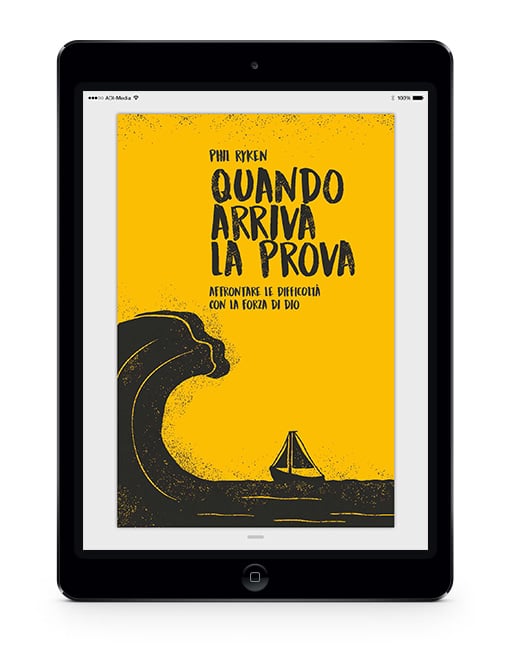 QUANDO ARRIVA LA PROVA Affrontare le difficoltà con la forza di Dio [EBOOK]