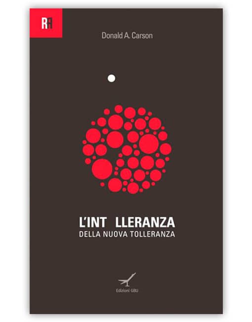 L'INTOLLERANZA DELLA NUOVA TOLLERANZA