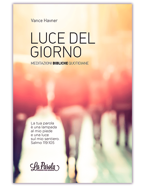 LUCE DEL GIORNO Meditazioni Bibliche Quotidiane