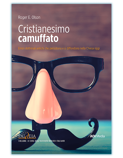 CRISTIANESIMO CAMUFFATO Eresie antiche diffuse ancora oggi