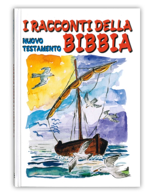I RACCONTI DELLA BIBBIA Nuovo Testamento - Rilegato