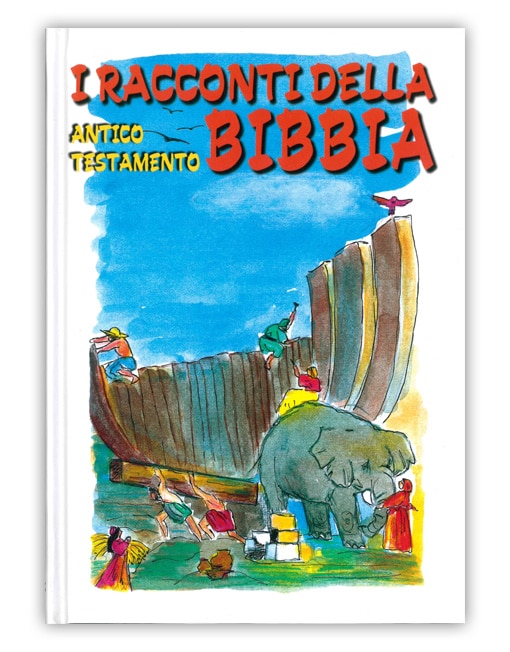 I RACCONTI DELLA BIBBIA Antico Testamento - Rilegato