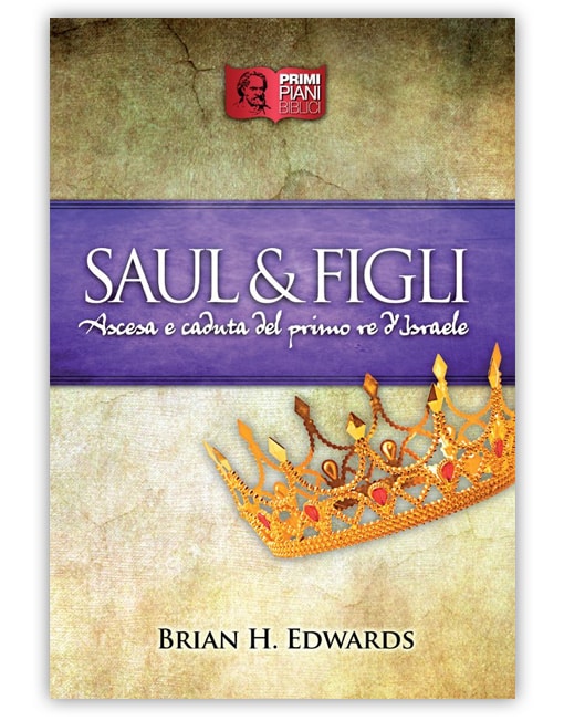 SAUL &amp; FIGLI Ascesa e caduta del primo Re d'Israele