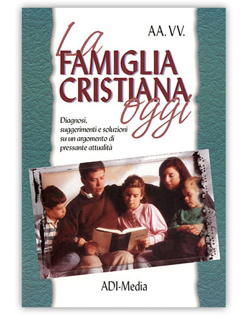 LA FAMIGLIA CRISTIANA OGGI