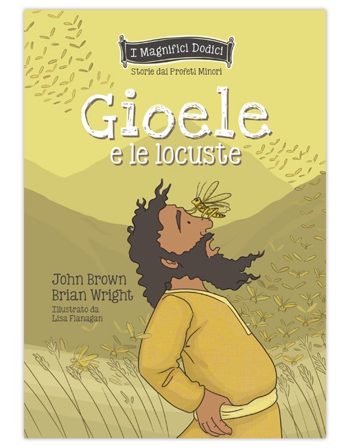 GIOELE E LE LOCUSTE I Magnifici Dodici