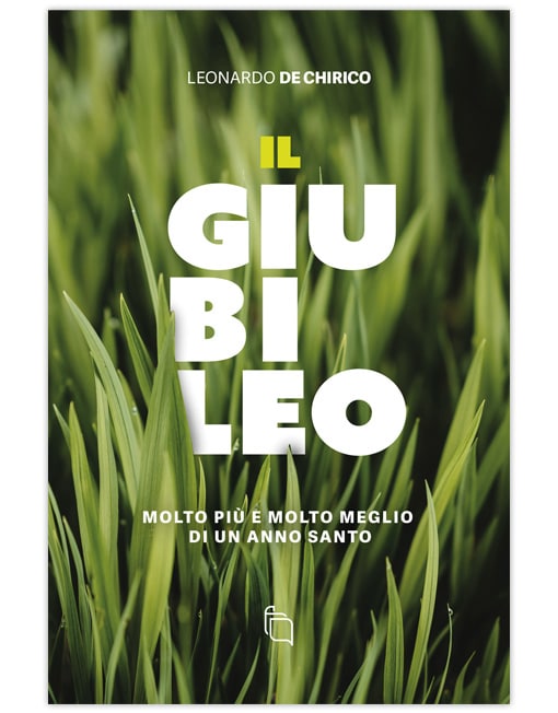 IL GIUBILEO Molto più e molto meglio di un anno santo [EBOOK]