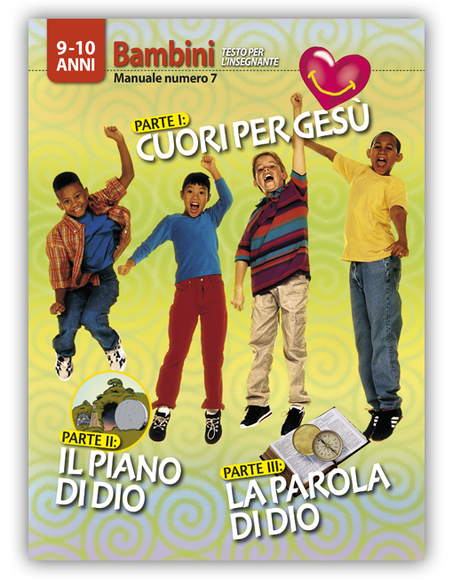 BAMBINI 9-10 INSEGNANTE 7 - CUORI PER GESÙ - IL PIANO DI DIO - LA PAROLA DI DIO