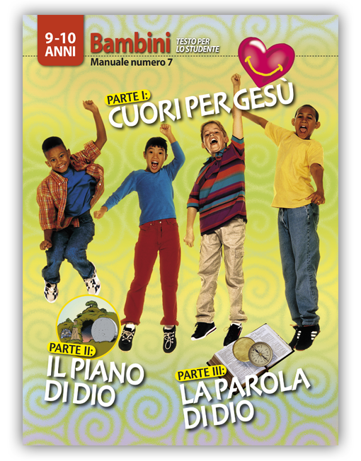 BAMBINI 9-10 STUDENTE 7 - CUORI PER GESÙ - IL PIANO DI DIO - LA PAROLA DI DIO