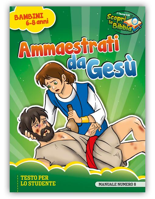 BAMBINI 6-8 STU. n. 8 - AMMAESTRATI DA GESÙ