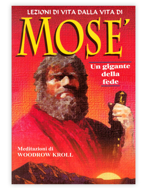 LEZIONI DI VITA DALLA VITA DI MOSÈ