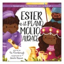 ESTER E IL PIANO MOLTO AUDACE Scopriamo la fiducia con la Bibbia