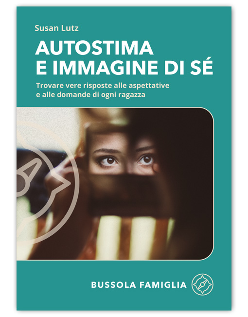 AUTOSTIMA E IMMAGINE DI SE' - Bussola Famiglia