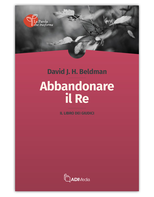 ABBANDONARE IL RE - IL LIBRO DEI GIUDICI [EBOOK]
