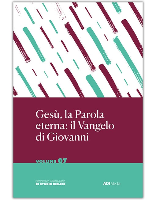 GESÙ LA PAROLA ETERNA: IL VANGELO DI GIOVANNI Piccola Collana di Studio Biblico 7