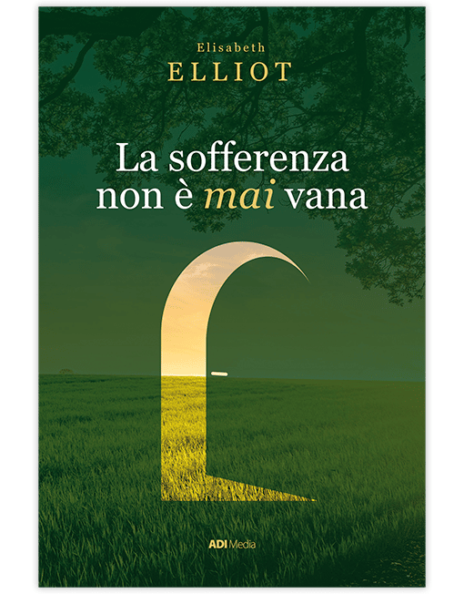 LA SOFFERENZA NON È MAI VANA L'opera di Dio nel nostro dolore [EBOOK]