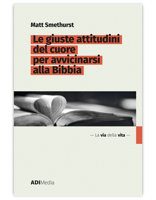 LE GIUSTE ATTITUDINI DEL CUORE PER AVVICINARSI ALLA BIBBIA [EBOOK]