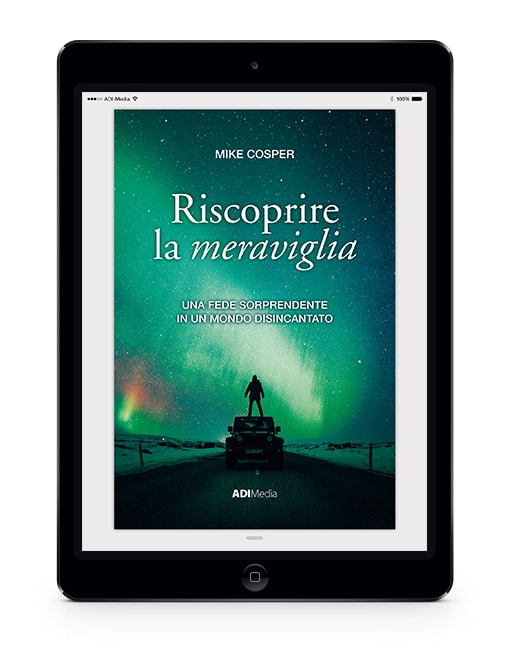 RISCOPRIRE LA MERAVIGLIA Una fede sorprendente in un mondo disincantato [EBOOK]