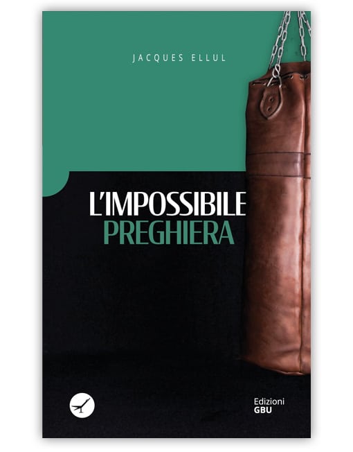 L'IMPOSSIBILE PREGHIERA - Prima Edizione